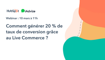 Comment générer 20 % de taux de conversion grâce au Live Commerce ?