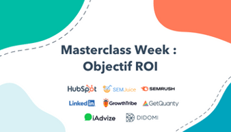 Masterclass Week : Objectif ROI