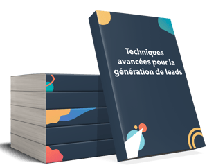 Techniques avancées pour la génération de leads